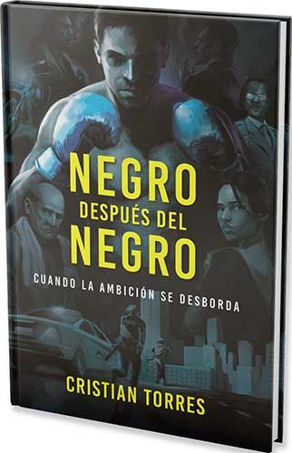 ‘Negro después del negro’: así es el nuevo thriller psicológico del escritor Cristian Torres