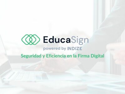 EducaSign, la plataforma que simplifica la firma de documentos digitales