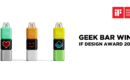 Geek Bar gana el premio iF DESIGN AWARD 2025 por dos innovadores productos conceptuales